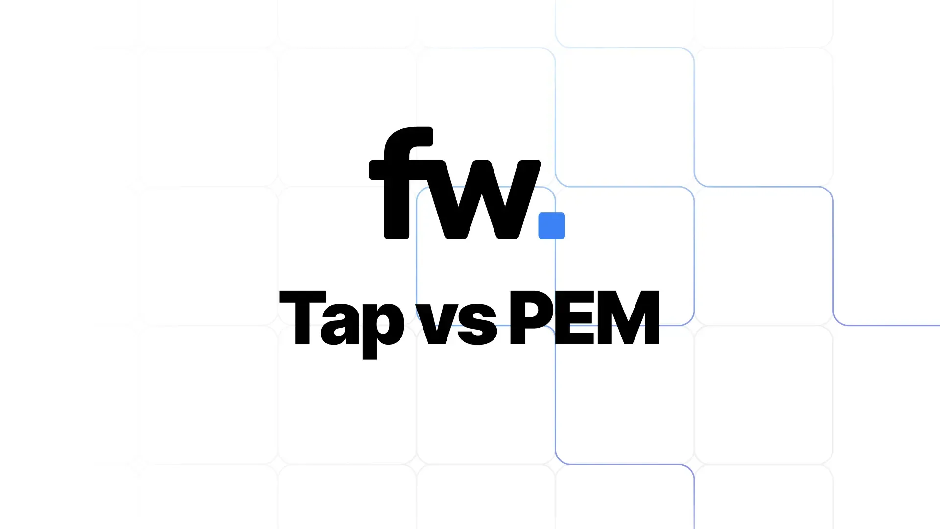 "fw. Tap vs PEM" title card on the Fabworks brand background